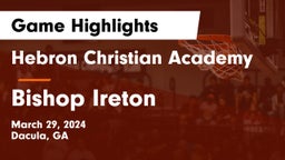 Hebron Christian Academy  vs Bishop Ireton Game Highlights - March 29, 2024