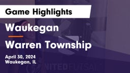 Waukegan  vs Warren Township  Game Highlights - April 30, 2024