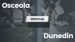 Matchup: Osceola vs. Dunedin  2016