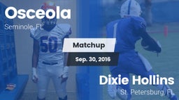 Matchup: Osceola vs. Dixie Hollins  2016