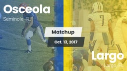 Matchup: Osceola vs. Largo  2017