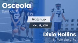 Matchup: Osceola vs. Dixie Hollins  2018