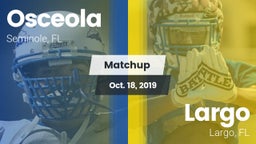 Matchup: Osceola vs. Largo  2019
