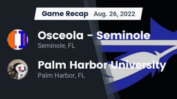 Recap: Osceola  - Seminole vs. Palm Harbor University  2022