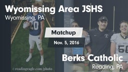 Matchup: Wyomissing vs. Berks Catholic  2016