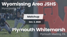 Matchup: Wyomissing vs. Plymouth Whitemarsh  2020