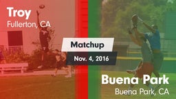 Matchup: Troy vs. Buena Park  2016