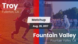 Matchup: Troy vs. Fountain Valley  2017