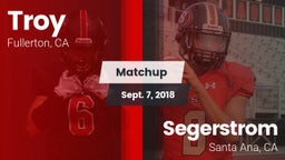 Matchup: Troy vs. Segerstrom  2018