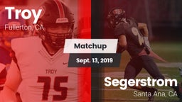 Matchup: Troy vs. Segerstrom  2019