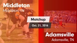Matchup: Middleton vs. Adamsville  2016
