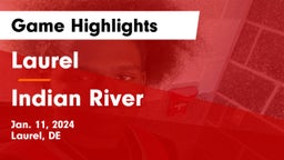 Laurel  vs Indian River  Game Highlights - Jan. 11, 2024