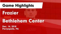Frazier  vs Bethlehem Center  Game Highlights - Dec. 14, 2018