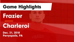 Frazier  vs Charleroi  Game Highlights - Dec. 21, 2018