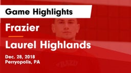 Frazier  vs Laurel Highlands  Game Highlights - Dec. 28, 2018