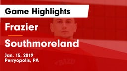 Frazier  vs Southmoreland  Game Highlights - Jan. 15, 2019
