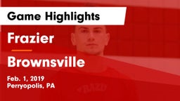Frazier  vs Brownsville  Game Highlights - Feb. 1, 2019