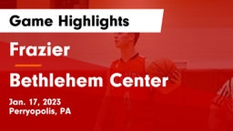 Frazier  vs Bethlehem Center  Game Highlights - Jan. 17, 2023