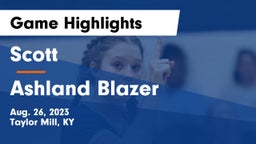 Scott  vs Ashland Blazer  Game Highlights - Aug. 26, 2023
