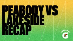 Peabody football highlights Peabody vs Lakeside Recap