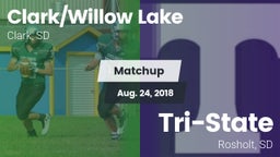 Matchup: Clark/Willow Lake vs. Tri-State  2018