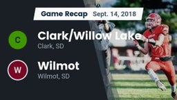 Recap: Clark/Willow Lake  vs. Wilmot  2018