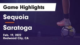 Sequoia  vs Saratoga  Game Highlights - Feb. 19, 2022