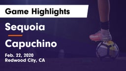 Sequoia  vs Capuchino  Game Highlights - Feb. 22, 2020