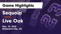 Sequoia  vs Live Oak  Game Highlights - Dec. 15, 2018