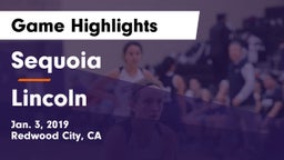 Sequoia  vs Lincoln  Game Highlights - Jan. 3, 2019