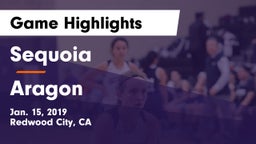 Sequoia  vs Aragon  Game Highlights - Jan. 15, 2019
