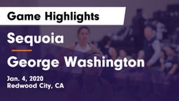 Sequoia  vs George Washington  Game Highlights - Jan. 4, 2020