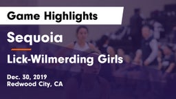Sequoia  vs Lick-Wilmerding  Girls Game Highlights - Dec. 30, 2019