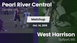 Matchup: Pearl River Central vs. West Harrison  2016