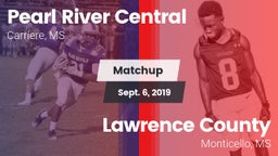 Matchup: Pearl River Central vs. Lawrence County  2019