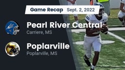 Recap: Pearl River Central  vs. Poplarville  2022