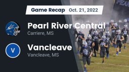 Recap: Pearl River Central  vs. Vancleave  2022