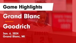 Grand Blanc  vs Goodrich  Game Highlights - Jan. 6, 2024