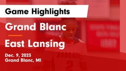 Grand Blanc  vs East Lansing  Game Highlights - Dec. 9, 2023