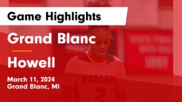 Grand Blanc  vs Howell  Game Highlights - March 11, 2024