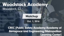 Matchup: Woodstock Academy vs. CREC [Public Safety Academy/Academy of Aerospace and Engineering/Metropolitan Learning Center] 2016