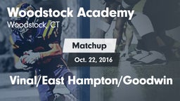 Matchup: Woodstock Academy vs. Vinal/East Hampton/Goodwin 2016