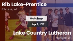 Matchup: Rib Lake-Prentice vs. Lake Country Lutheran  2017