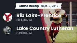 Recap: Rib Lake-Prentice  vs. Lake Country Lutheran  2017
