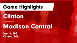 Clinton  vs Madison Central  Game Highlights - Jan. 8, 2021