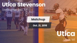 Matchup: Utica Stevenson vs. Utica  2016
