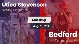 Matchup: Utica Stevenson vs. Bedford  2018
