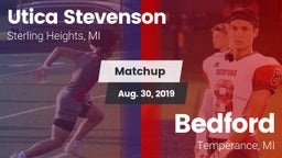 Matchup: Utica Stevenson vs. Bedford  2019