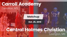 Matchup: Carroll Academy vs. Central Holmes Christian  2019