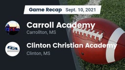 Recap: Carroll Academy  vs. Clinton Christian Academy  2021